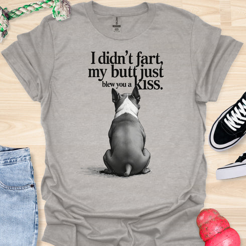 I didn’t fart, my butt just blew a kiss - V7 - Elegant From Behind T-Shirt